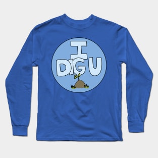 I DIG U illustrated funny dirt lover badge Long Sleeve T-Shirt